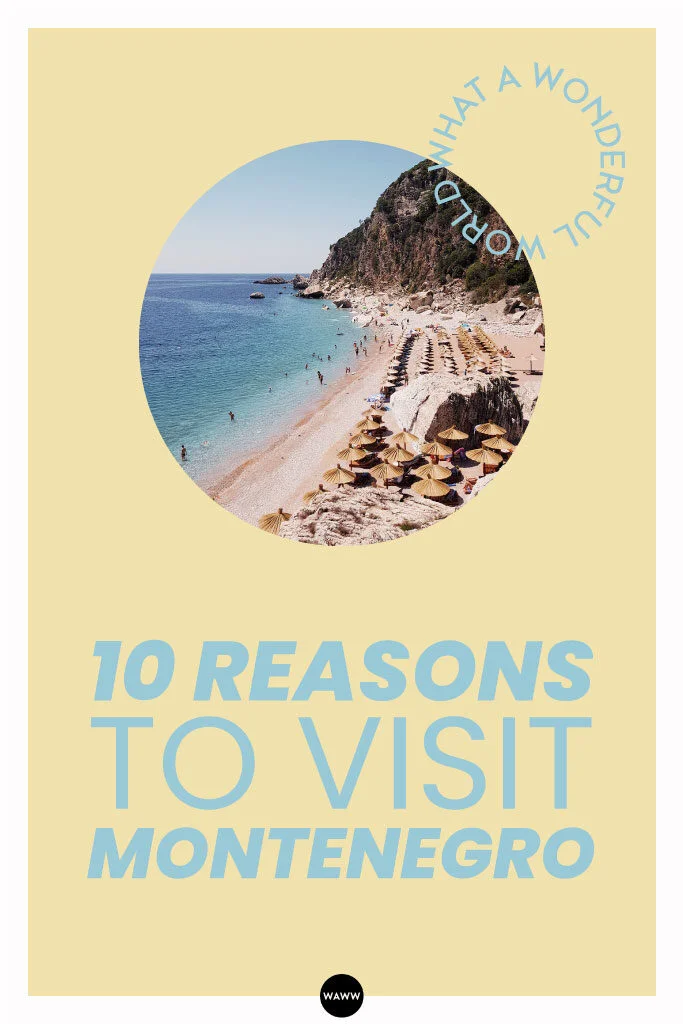 10 Reasons to Visit Montenegro