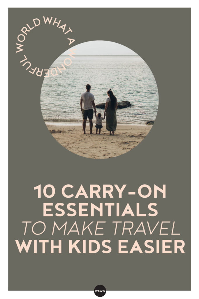10-CARRY-ON-ESSENTIALS-TO-MAKE-TRAVEL-WITH-KIDS-EASIER
