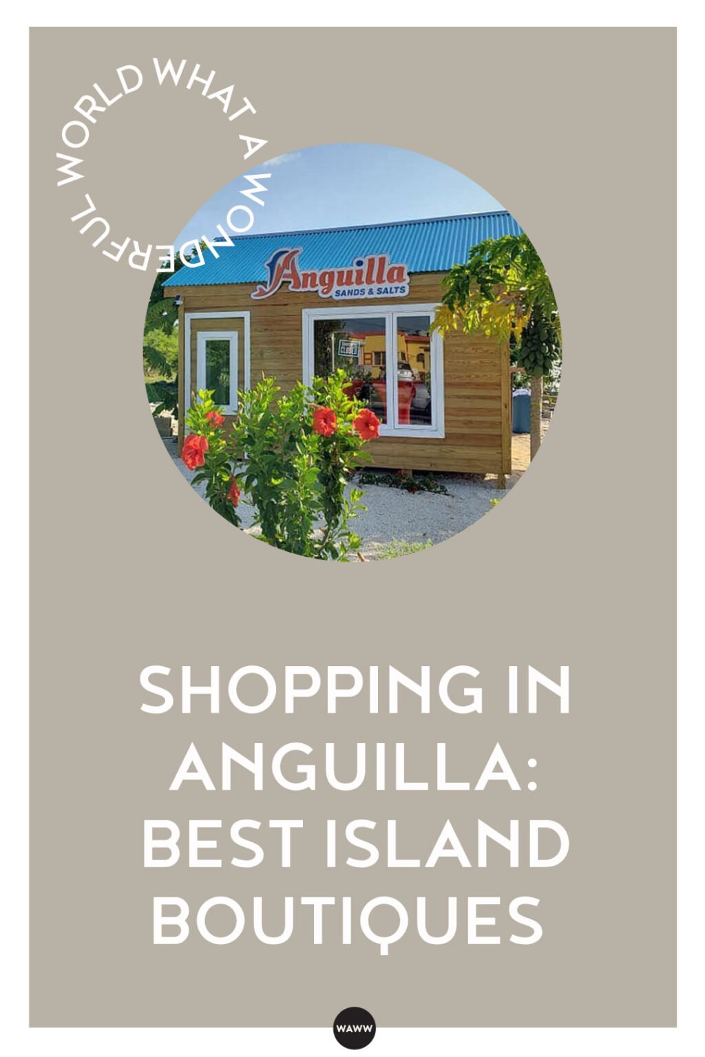 SHOPPING IN ANGUILLA: BEST ISLAND BOUTIQUES | World Travel Guide WAWW ...